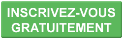 INSCRIVEZ-VOUS GRATUITEMENT